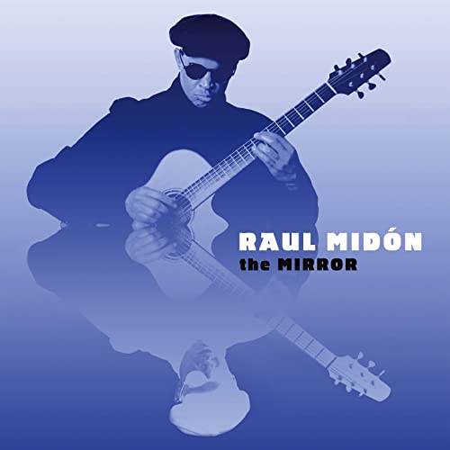 [Raul Midon / The Mirror]