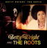 [Betty Wright and The Roots / Betty Wright: The Movie]