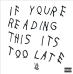 [Drake / If You're Reading This It's Too Late]