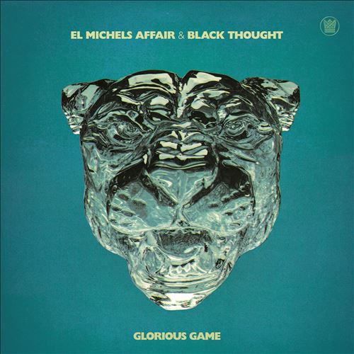 [El Michles Affiar & Black Thought / Glorious Game]