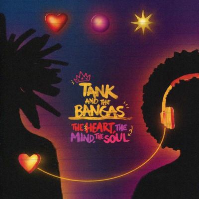 [Tank and The Bangas / The Heart, The Mind, The Soul]